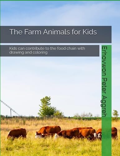 The Farm Animals for Kids Your Kids Can Contribute to the Food Chain with Drawing and Coloring