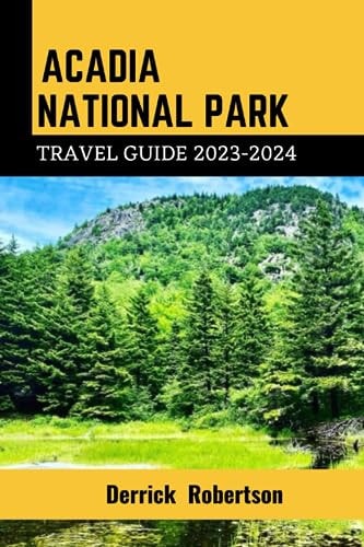 Acadia National Park Travel Guide Your Ultimate Travel Guide to Acadia National Park