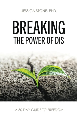 Breaking the Power of Dis A 30 Day Guide to Freedom