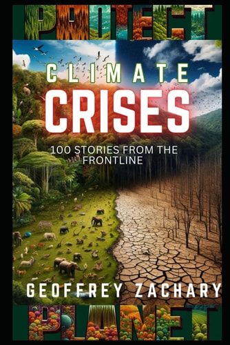Climate Crises 100 Stories from the Frontline