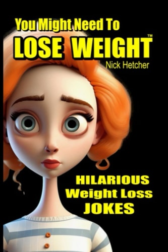 You Might Need to LOSE WEIGHT... Hilarious Weight Loss Jokes