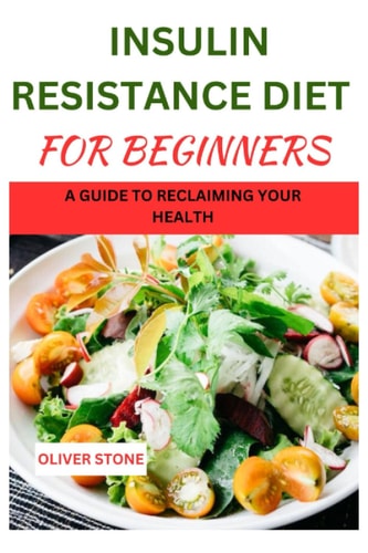 Insulin Resistance Diet For Beginners A Guide To Reclaiming Your Health