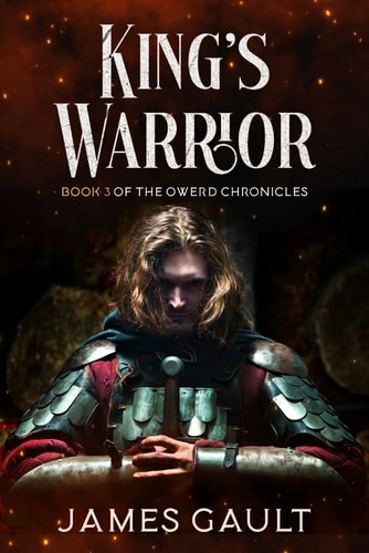 King's Warrior Book 3 in the Owerd Chronicles