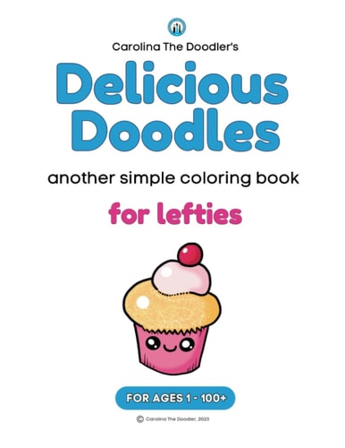 Delicious Doodles Another Simple Coloring Book FOR LEFTIES