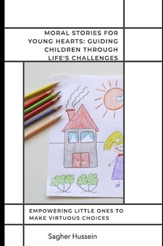 Guiding Little Hearts Moral Stories for Children to Navigate Life's Ups and Downs