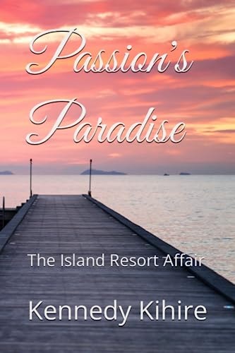 Passion's Paradise The Island Resort Affair
