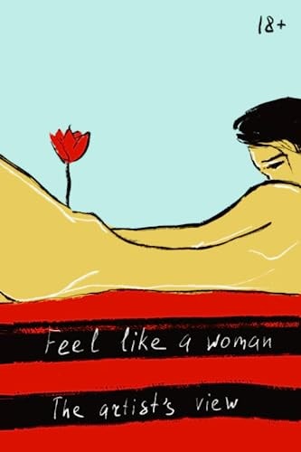 Feel Like a Woman The Artist's View