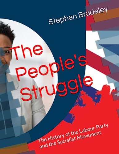 The People's Struggle The History of the Labour Party and the Socialist Movement