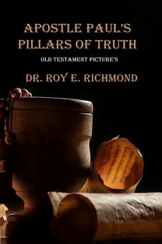 Apostle Paul's Pillars of Truth Old Testament Pictures