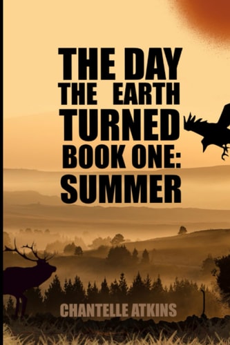 The Day The Earth Turned Book 1 Summer