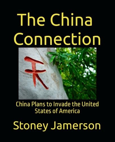 The China Connection. China Plans to Invade America.