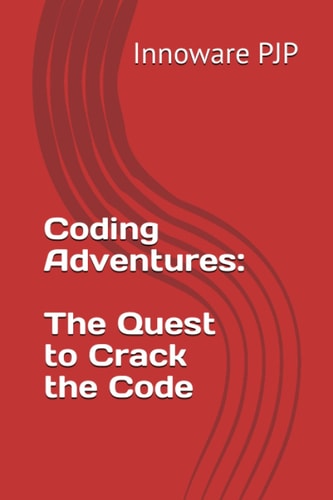 Coding Adventures The Quest to Crack the Code