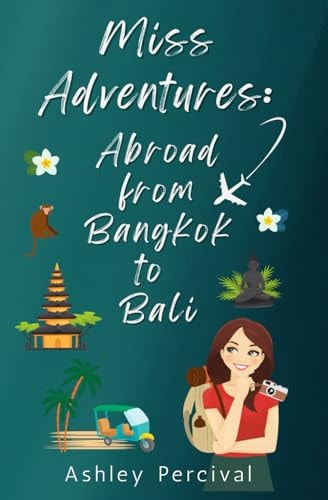 Miss Adventures Abroad from Bangkok to Bali