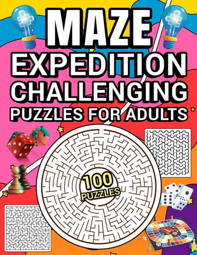 Maze Expedition Challenging Puzzles for Adults