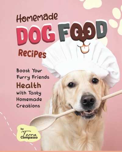 Homemade Dog Food Recipes Boost Your Furry Friends Health with Tasty Homemade Creations