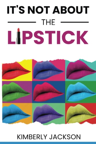 It's Not About the Lipstick