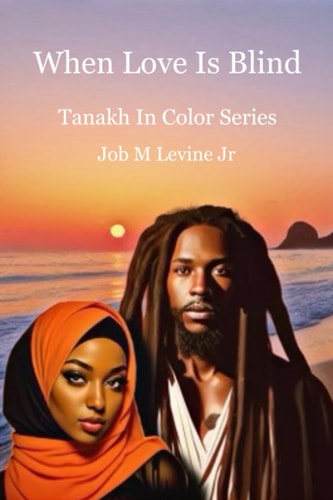 When Love Is Blind Tanakh In Color Series