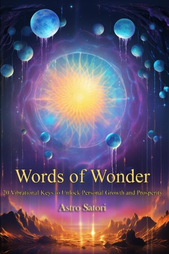 Words of Wonder 20 Vibrational Keys to Unlock Personal Growth and Prosperity