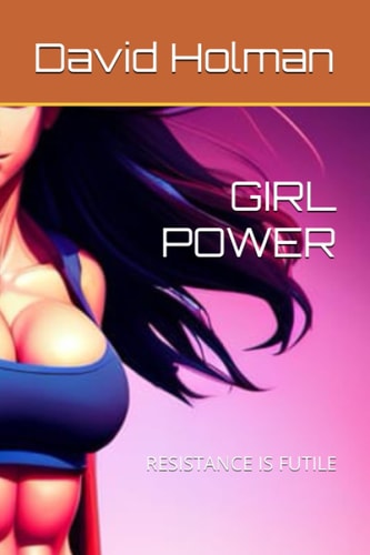 Girl Power Resistance Is Futile