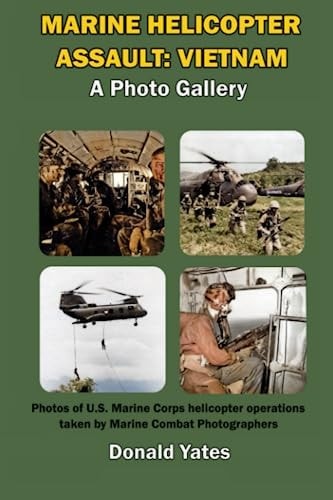 Marine Corps Helicopter Assault Vietnam: A Photo Gallery
