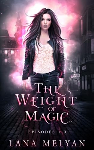 The Weight of Magic Episodes 1-3