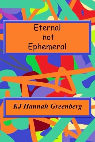 Eternal Not Ephemeral