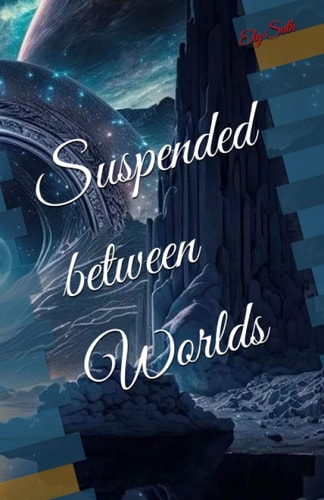 Suspended Between Worlds