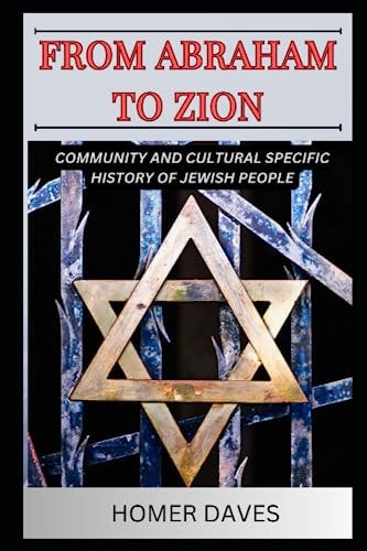 From Abraham to Zion Communİty and Cultural Specİfİc Hİstory of Jewİsh People