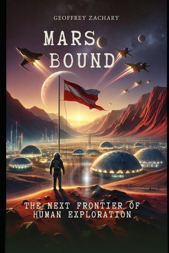 Mars Bound The Next Frontier of Human Exploration