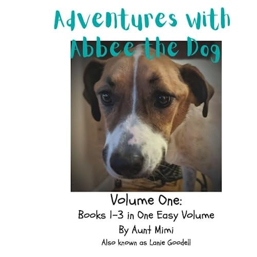 Abbee the Dog Volume One - Books 1 Thru 3