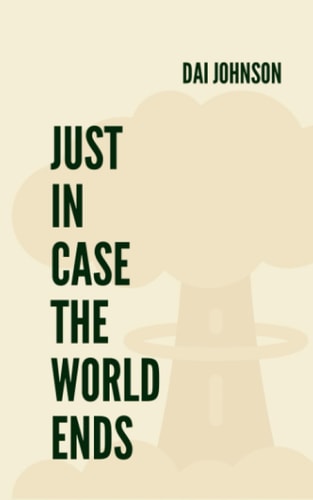 Just in Case the World Ends