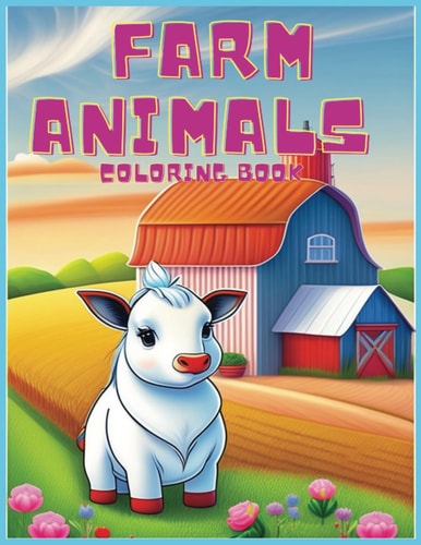 Farm Animals Coloring Book For Kids Ages 2-8