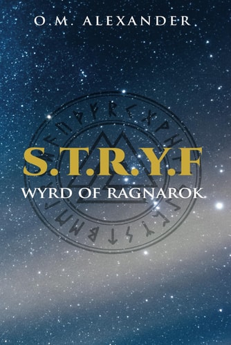 S.T.R.Y.F Wyrd of Ragnarok
