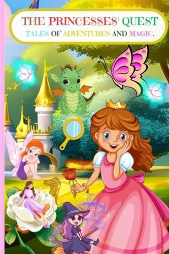 The Princesses' Quest Tales of Adventures and Magic.