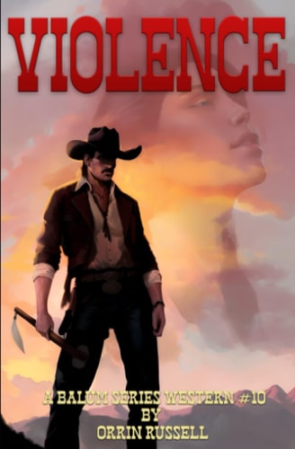 Violence A Balum Series Western #10
