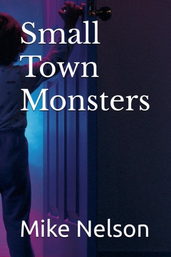Small Town Monsters