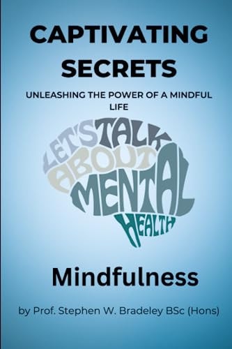 Captivating Secrets Unleashing the Power of a Mindful Life