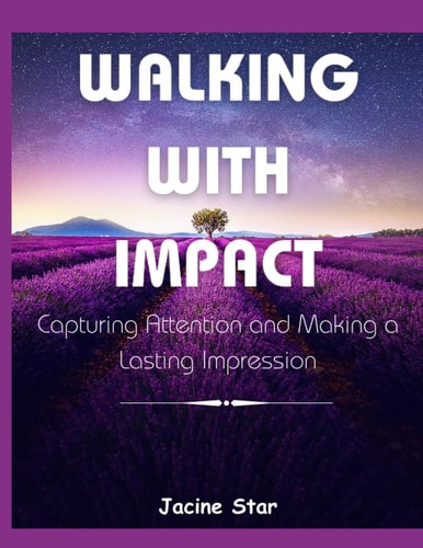 Walking with Impact Capturing Attention and Making a Lasting Impression