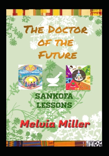 The Doctor of the Future Sankofa Lessons