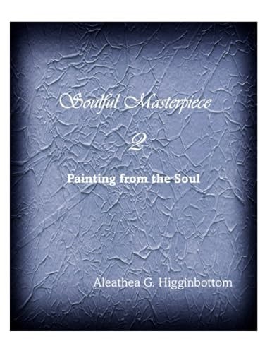 Soulful Masterpiece 2 Painting From the Soul