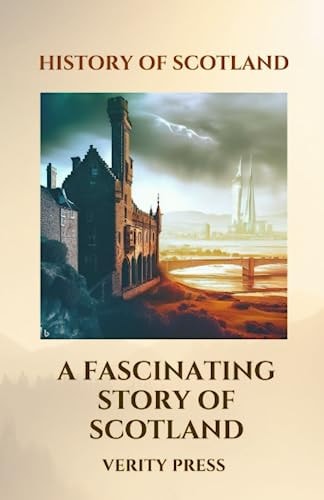 History Of Scotland A Fascinating Story Of Scotland
