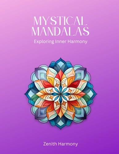 Mystical Mandalas Exploring Inner Harmony