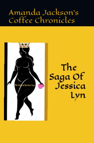 The Saga Of Jessica Lyn(Lyndi) Some Fairytales Don't End Well