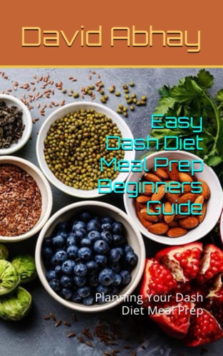 Easy Dash Diet Meal Prep Beginners Guide Planning Your Dash Diet Meal Prep