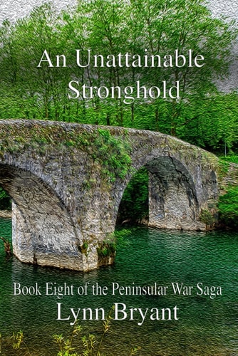 An Unattainable Stronghold Book 8 of the Peninsular War Saga