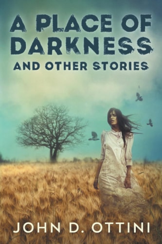 A Place of Darkness and Other Stories