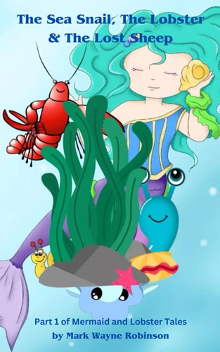The Sea Snail, The Lobster & The Lost Sheep Mermaid & Lobster Adventures