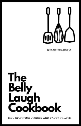 The Belly Laugh Cookbook Side-Splitting Stories and Tasty Treats