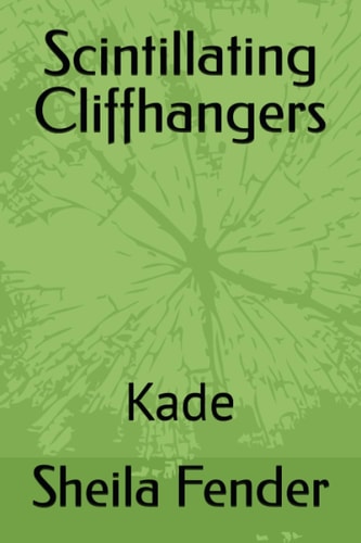Scintillating Cliffhangers Kade