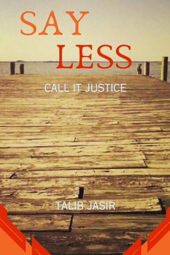 Say Less Call it Justice